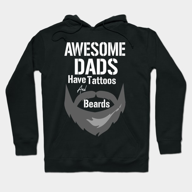 Awesome Dads Have Tattoos And Beards Fathers Day Hoodie by annabellaaa